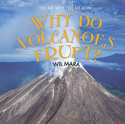 Why Do Volcanoes Erupt? (Tell Me Why) Cover Image