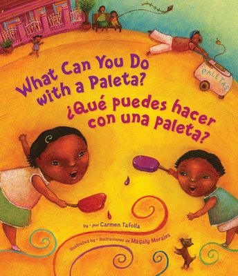 ¿Qué Puedes Hacer con una Paleta? (What Can You Do with a Paleta Spanish Edition )