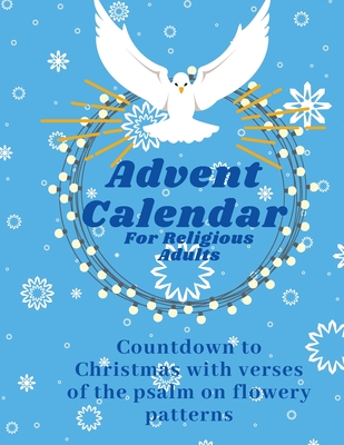 Advent Calendar for Religious Adults: Countdown to Christmas with verses of  the psalm on flowery patterns - Bible Verse Coloring Book for Adults  (Paperback) | Tattered Cover Book Store