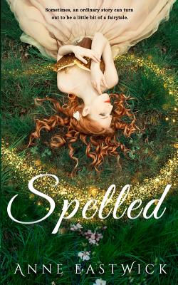 Spelled By Anne Eastwick Cover Image