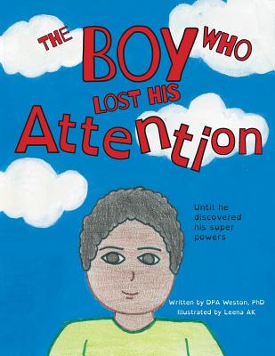 The Boy Who Lost His Attention: Until he discovered his super powers Cover Image
