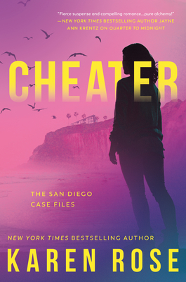 Cheater (The San Diego Case Files #2) By Karen Rose Cover Image