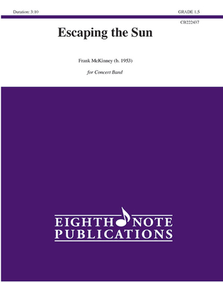 Escaping the Sun: Conductor Score & Parts (Eighth Note Publications) By Frank McKinney (Composer) Cover Image