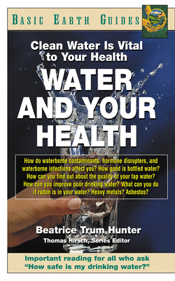 Water and Your Health Clean Water Is Vital to Your Health Basic