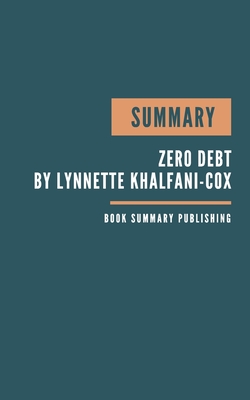 Summary: Zero Debt Book Summary - Book Summary. By Book Summary Publishing Cover Image