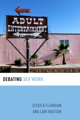 Debating Sex Work (Debating Ethics)