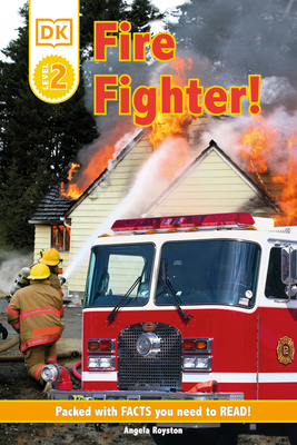 DK Readers L2: Fire Fighter! (DK Readers Level 1) By Angela Royston Cover Image