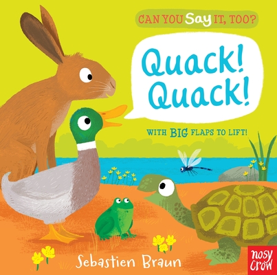Can You Say It, Too? Quack! Quack! By Sebastien Braun (Illustrator) Cover Image