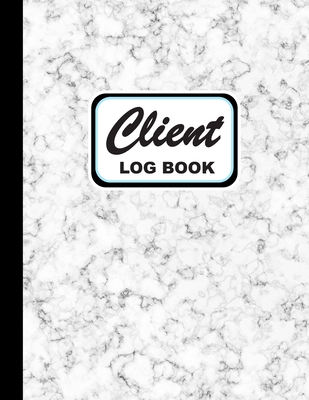Client Log Book: Client Profile Log Book Including Address Details, Appointment and More (Vol. #15) By Alice Krall Cover Image