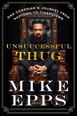 Unsuccessful Thug: One Comedian's Journey from Naptown to Tinseltown Cover Image