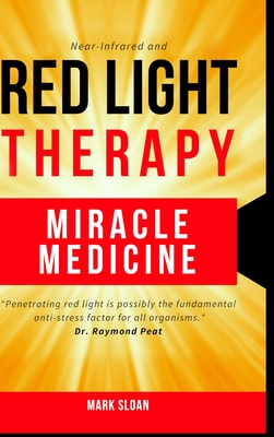 Red Light Therapy: Miracle Medicine Cover Image