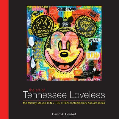 The Art of Tennessee Loveless: The Mickey Mouse TEN x TEN x TEN Contemporary Pop Art Series (Disney Editions Deluxe) Cover Image