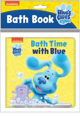 Nickelodeon Blue's Clues & You!: Bath Time with Blue Bath Book By Pi Kids, Jason Fruchter (Illustrator) Cover Image