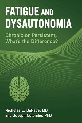 Fatigue and Dysautonomia: Chronic or Persistent, What's the Difference? Cover Image