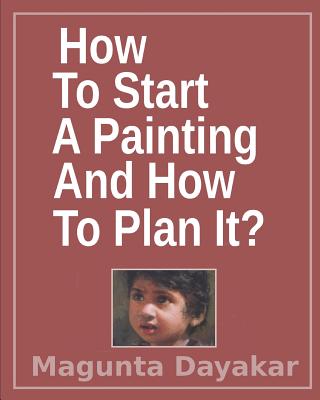 12 Things to Plan Before Starting a Painting and How to Do It - FeltMagnet