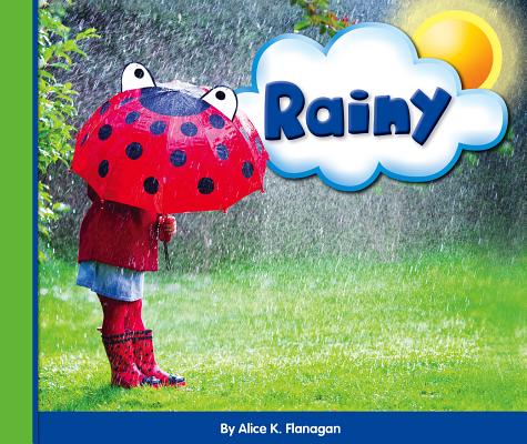Rainy (Eye on the Sky) By Alice K. Flanagan Cover Image