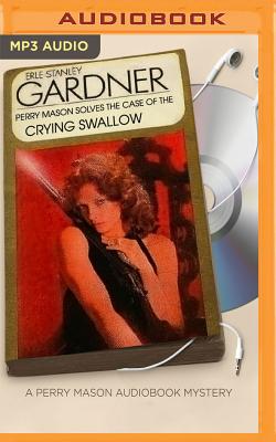 The Case of the Crying Swallow (Perry Mason #83) (MP3 CD