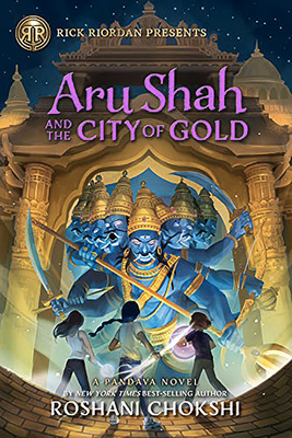 Aru Shah and the City of Gold By Roshani Chokshi Cover Image