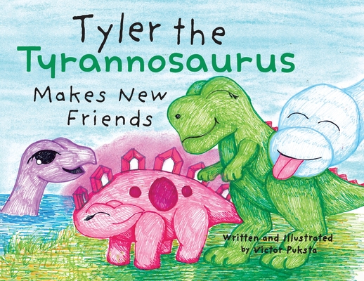 Tyler the Tyrannosaurus Makes New Friends Cover Image