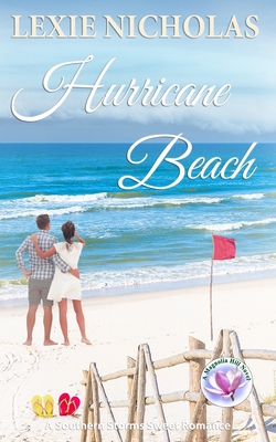 Hurricane Beach: A Sweet Second Chance Romance By Lexie Nicholas Cover Image