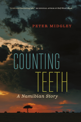 Counting Teeth: A Namibian Story By Peter Midgley Cover Image