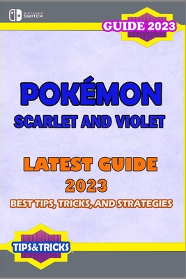 Pokemon Scarlet and Violet walkthrough, tips, and Pokemon locations