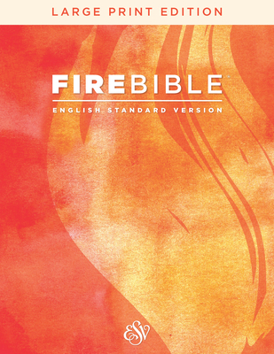 ESV Fire Bible, Large Print Edition (Red Letter, Hardcover) Cover Image
