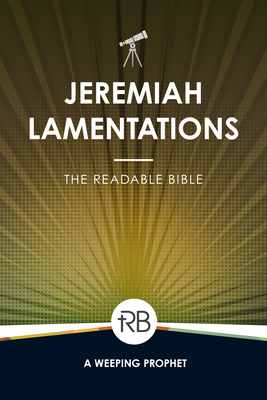 The Readable Bible: Jeremiah & Lamentations By Rod Laughlin (Editor), Brendan Kennedy (Editor), Colby Kinser (Editor) Cover Image