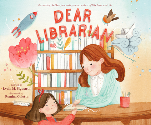 Dear Librarian By Lydia M. Sigwarth, Lydia M. Sigwarth (Read by), Ira Glass (Read by) Cover Image