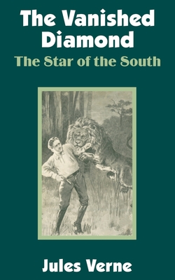 Cover for The Vanished Diamond: The Star of the South