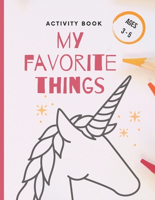 My Favorite Things: Activity book Ages 3-5 (Activitie Books)