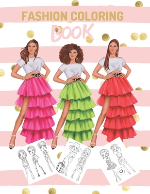 Coloring Book for Tweens: Fashion Girls: Fashion Coloring Book