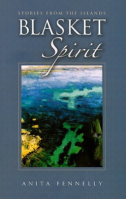 Blasket Spirit: Stories from the Islands By Anita Fennelly Cover Image