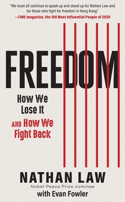 Freedom: How We Lose It and How We Fight Back By Nathan Law, Evan Fowler (With) Cover Image