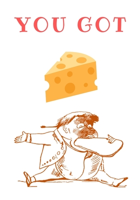 You Got: Cheese Cover Image