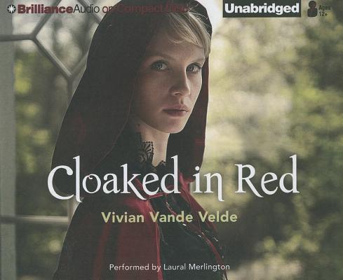Cloaked in Red By Vivian Vande Velde, Laural Merlington (Read by) Cover Image