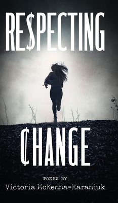 Respecting Change By Victoria McKenna-Karaniuk Cover Image
