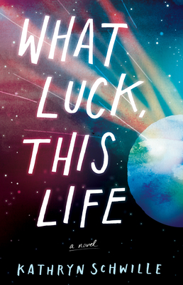 Cover for What Luck, This Life