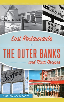 Lost Restaurants of the Outer Banks and Their Recipes Cover Image