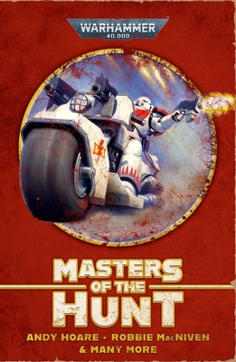 Masters of the Hunt: The White Scars Omnibus (Warhammer 40,000) By Various Cover Image