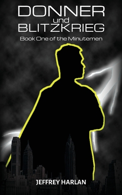 Donner und Blitzkrieg: Book One of the Minutemen Cover Image