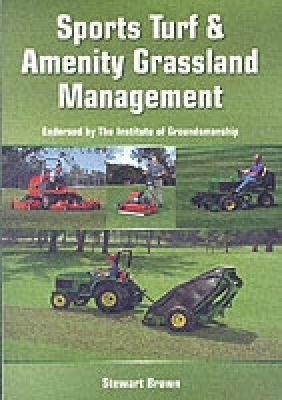 Sports Turf & Amenity Grassland Management By Stewart Brown Cover Image