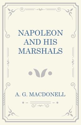 Napoleon and his Marshals Cover Image