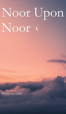 Noor Upon Noor By S. Hukr Cover Image