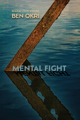 Mental Fight: An Epic Poem By Ben Okri Cover Image