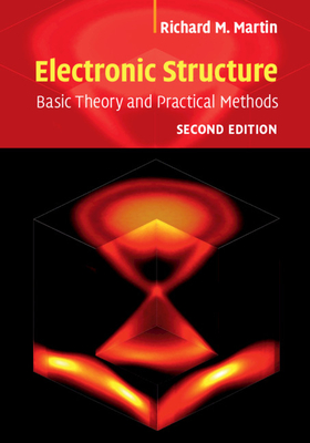 Electronic Structure: Basic Theory and Practical Methods By Richard M. Martin Cover Image