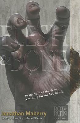 Flesh & Bone (Rot & Ruin #3)