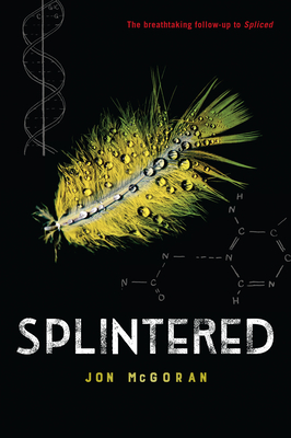 Cover for Splintered (Spliced #2)