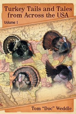 Turkey Tails and Tales from Across the USA: Volume 1 (Paperback 