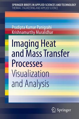 Imaging Heat and Mass Transfer Processes: Visualization and Analysis Cover Image